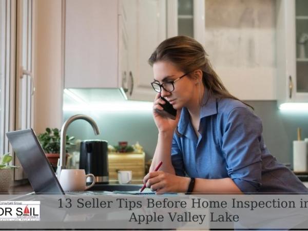 13 Seller Tips Before Home Inspection in Apple Valley&nbsp;Lake